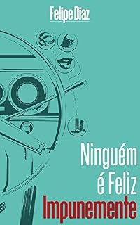 Livro Ninguém é Feliz Inpunemente