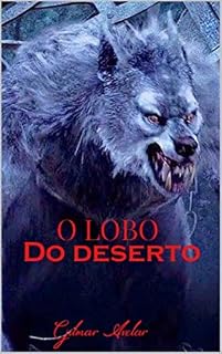Livro O LOBO DO DESERTO