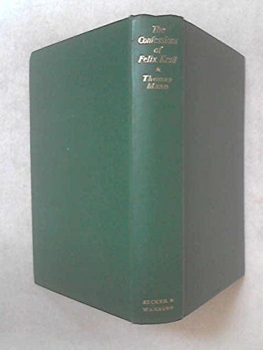 Confessions of Felix Krull Confidence Man; The Early Years