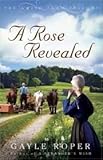 A Rose Revealed (A Book Club Edition) (The Amish Farm Trilogy) by Gayle Roper