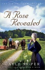 A Rose Revealed (A Book Club Edition) (The Amish Farm Trilogy) by Gayle Roper (Hardcover)
