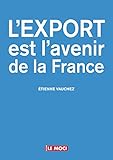L'export est l'avenir de la France by 