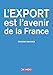 L'export est l'avenir de la France by 