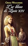 L'or blanc de Louis XIV by 