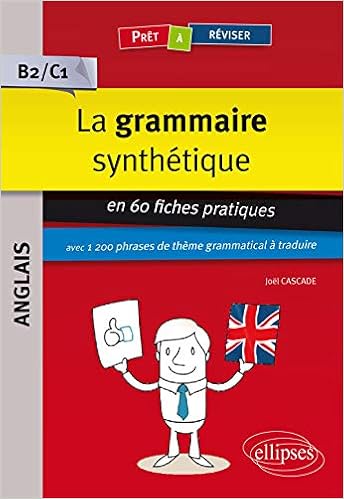 Amazon Fr Pret A Reviser La Grammaire Synthetique De L Anglais En 60 Fiches Pratiques B2 C1 Cascade Joel Livres