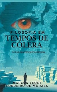 Livro Filosofia em Tempos de Cólera: A cura das Doenças Sociais