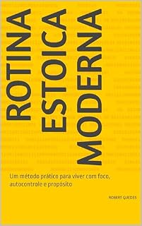 Livro Rotina Estoica Moderna: Um método prático para viver com foco, autocontrole e propósito