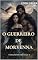 Livro O GUERREIRO DE MORVENNA: Une dark romance historique écossaise (CORAÇÕES DE URZE E AÇO Livro 4)