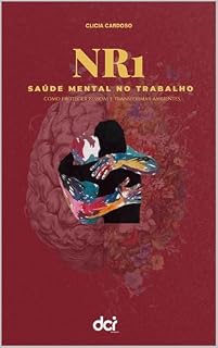 Livro Nr 1: Saúde mental no trabalho : Como proteger pessoas e transformar ambientes