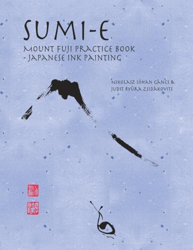 The Art and Technique of Sumi-e Japanese Ink Painting: Japanese
