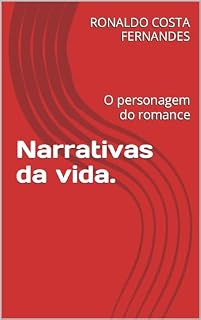 Livro Narrativas da vida. : O personagem do romance