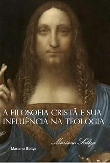 Livro A Filosofia Cristã E Sua Influência Na Teologia