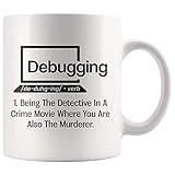 Debugging Funny Quote Coffee Mug for