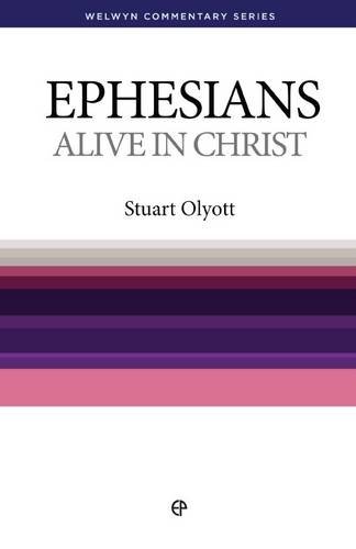Alive in Christ (Ephesians) (Welwyn Commentary)