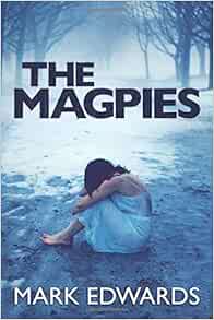 Amazon Com The Magpies 9781477817995 Edwards Mark Books
