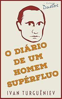 Livro O Diário de um Homem Supérfluo (Coleção Duetos)