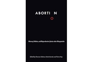 Abortion: History, Politics, and Reproductive Justice after Morgentaler
