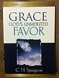 Grace: Gods Unmerited Favor
