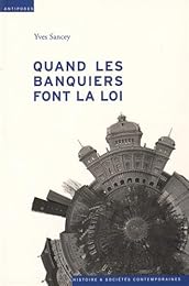Quand les banquiers font la loi