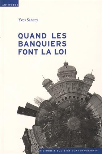 Quand les banquiers font la loi