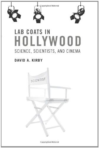Lab Coats in Hollywood: Science, Scientists, and Cinema (MIT Press)