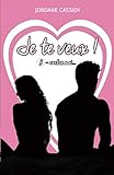 Je te veux ! T3: Contre moi... (French Edition) by Jordane Cassidy, Nuance Web