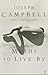 Myths to Live By by Joseph Campbell, Johnson E. Fairchild