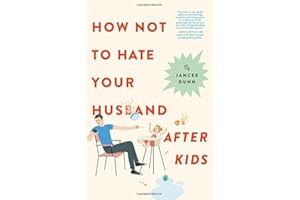 How Not to Hate Your Husband After Kids