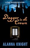 Front cover for the book The Dagger in the Crown by Alanna Knight