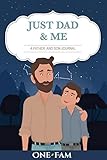 Just Dad and Me: A Father - Son Journal by OneFam