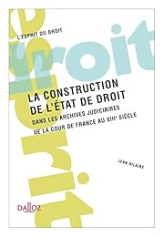 La  construction de l'État de droit dans les archives judiciaires de la cour de France au XIIIe siècle