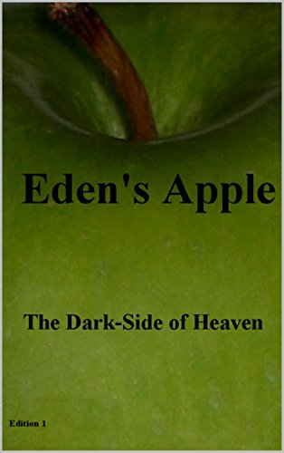 The Dark-Side Of Heaven (Eden's Apple Book 8)