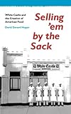 Selling 'em by the Sack by David G. Hogan