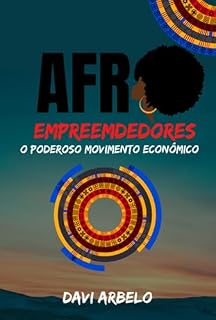 Livro Afro Empreendedores: O Poderoso Movimento Econômico