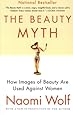 The Beauty Myth: How Images of Beauty Are Used Against Women