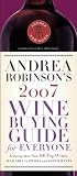 Andrea Robinson's 2007 Wine Buying Guide for Everyone (Andrea Immer Robinson's Wine Buying Guide for by Andrea Robinson