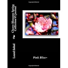 Cherry Blossoms Spring Collection VI Journal (Cherry Blossom Spring Journal Collection, with covers you'll want to frame)