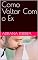 Livro Como Volta Com o Ex