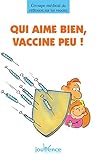 Qui aime bien, vaccine peu ! by