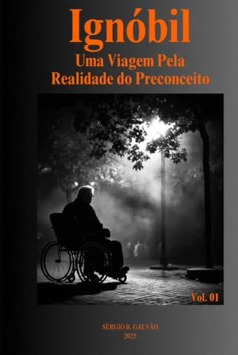 IGNÓBIL: Uma Viagem Pela Realidade do Preconceito