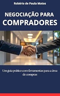 Livro Negociação para compradores: Um guia prático com ferramentas para a área de compras