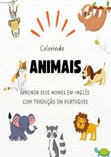 Livro Colorindo Animais de A a Z em Inglês traduzido para Português: Colorindo Animais