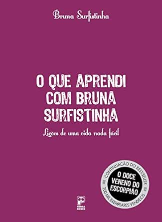 O Que Aprendi Com Bruna Surfistinha Licoes De Uma Vida Nada Facil Portuguese Edition Ebook Surfistinha Bruna Kindle Store Amazon Com