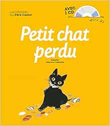 Petit Chat Perdu Les Histoires En Musique French Edition Natacha Deletaille Albertine Amazon Com Books