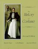 By Blanche Payne - The History of Costume: From the Ancient Mesopotamians Through th (2nd Edition) ( by 