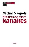 Histoires de terres kanakes: Conflicts fonciers et rapports sociaux dans la région de Houaïlou ( by