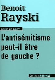 L' antisémistisme peut-il être de gauche ?