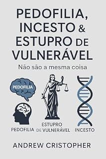 Livro Pedofilia, Incesto & Estupro de Vulnerável