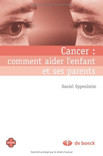 Cancer, comment aider l'enfant et ses parents