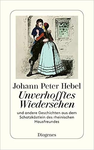 Unverhofftes Wiedersehen Und Andere Geschichten Aus Dem Schatzkastlein Des Rheinischen Hausfreundes Hebel Johann Peter 9783257237344 Amazon Com Books
